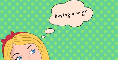What Should I Look for When Buying a Wig For The First Time?