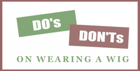 Do’s and Don’ts of Wearing a Wig