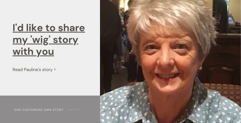I’d like to share my ‘wig’ story with you