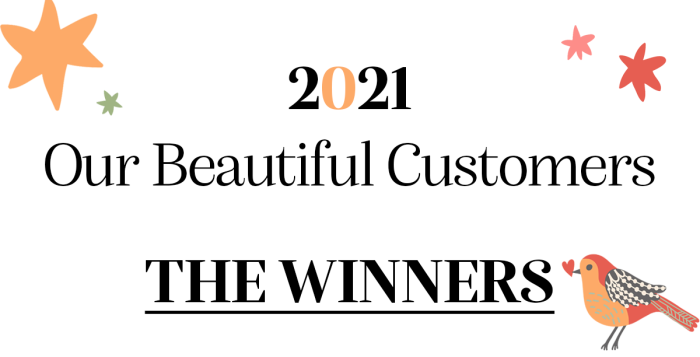 2021 Our Beautiful Customers Competition Winners!