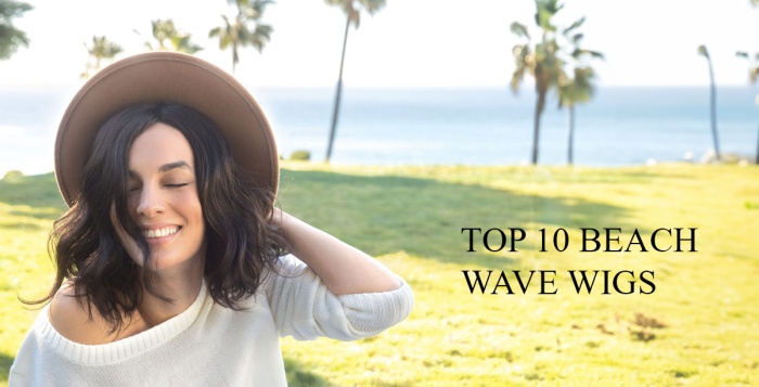 Discover the top 10 must-have beach wave wigs