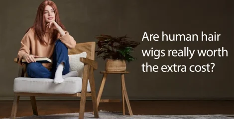 Are human hair wigs really worth the extra cost?