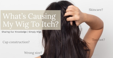 Why Is My Wig Itching? Reasons and Solutions